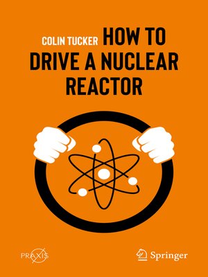 cover image of How to Drive a Nuclear Reactor